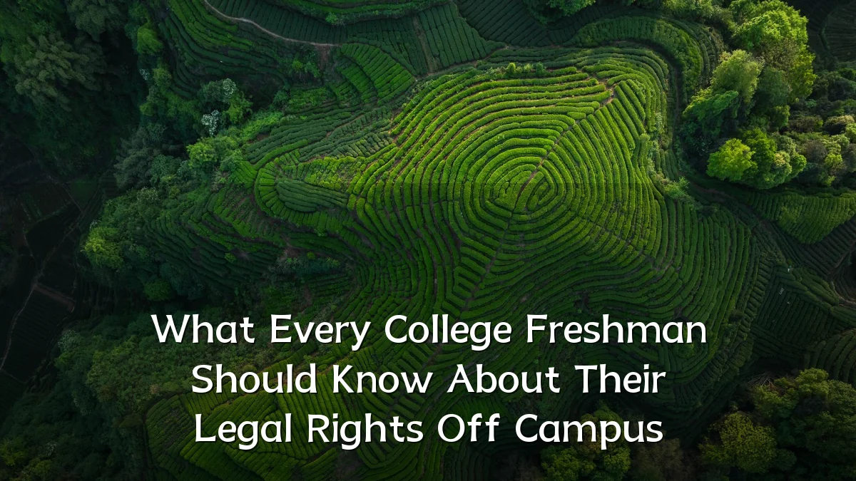What Every College Freshman Should Know About Their Legal Rights Off Campus